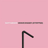Matt Maeson – Grave Digger (Stripped)