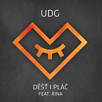 UDG – Déšť i pláč (feat. Rina) [Radio Edit]