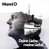 Manni O – Deine Liebe, meine Liebe