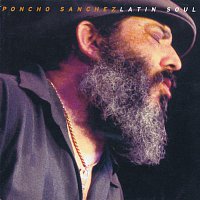 Poncho Sanchez – Latin Soul