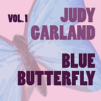Judy Garland – Blue Butterfly Vol.  1