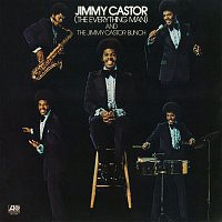 Jimmy Castor, The Jimmy Castor Bunch – Jimmy Castor [The Everything Man] And The Jimmy Castor Bunch