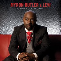 Myron Butler & Levi – Revealed...Live In Dallas [Live]