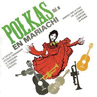 Various  Artists – Polkas en Mariachi, Vol. III
