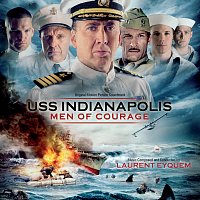 Laurent Eyquem – USS Indianapolis: Men Of Courage [Original Motion Picture Soundtrack]