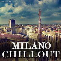 Různí interpreti – Milano Chillout