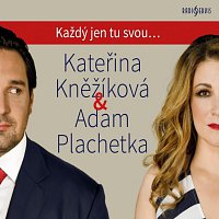 Kateřina Kněžíková, Adam Plachetka – Každý jen tu svou... CD