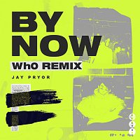 Přední strana obalu CD By Now [Wh0 Remix]