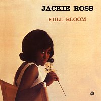 Jackie Ross – Full Bloom