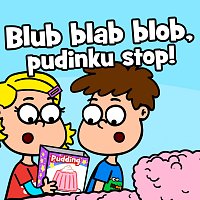 Přední strana obalu CD Blub blab blob, pudinku stop!