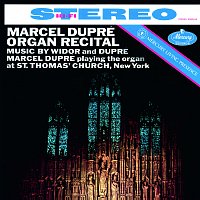Marcel Dupré Organ Recital: Widor & Dupré [Remastered 2015]