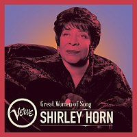 Shirley Horn – Great Women Of Song: Shirley Horn