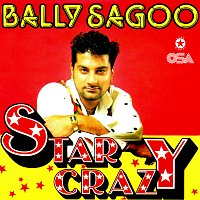 Bally Sagoo – Star Crazy