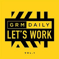 GRM Daily – Let's Work (Vol.1)