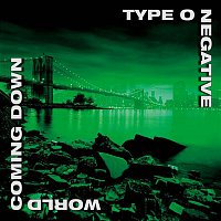 Type O Negative – World Coming Down