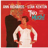 Ann Richards, Stan Kenton – Two Much!
