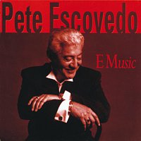 Pete Escovedo – E Music