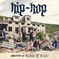 Popkiller Młode Wilki, Opał, Qry, Koza, Oki, Karian, Lipa, Przyłu, be vis – Hip-Hop