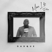 Darque – More Life [Deluxe]