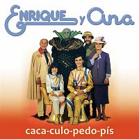 Enrique Y Ana – Caca-Culo-Pedo-Pis