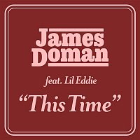 James Doman – This Time (feat. Lil Eddie)