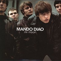 Mando Diao – Mr Moon