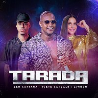 Léo Santana, Ivete Sangalo, L7NNON – Tarada [Ao Vivo]
