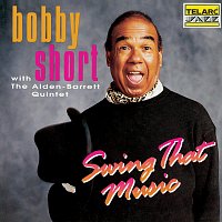 Bobby Short, The Alden-Barrett Quintet – Swing That Music