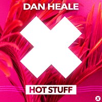 Dan Heale – Hot Stuff