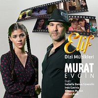 Murat Evgin – Elif Dizi Muzikleri