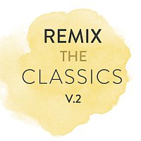 Různí interpreti – Remix The Classics [Vol. 2]