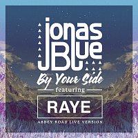 Jonas Blue, Raye – By Your Side [Abbey Road Live Version]