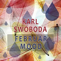 Karl Swoboda – Februar Mood
