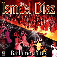 Ismael Díaz – Baila No Saltes