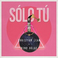 Christian Jean, Reno Rojas – Sólo Tú