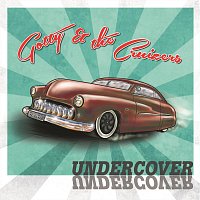Gotty & the Cruizers – Undercover