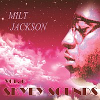 Milt Jackson – Skyey Sounds Vol. 6