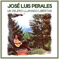 José Luis Perales – Un Velero Llamado Libertad