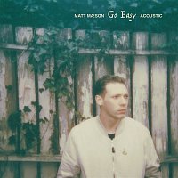 Matt Maeson – Go Easy (Acoustic)
