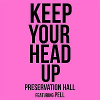 Preservation Hall Jazz Band – Keep Your Head Up (feat. Pell)
