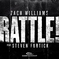 Zach Williams, Essential Worship, Steven Furtick – RATTLE!