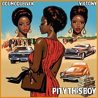 ODUMODUBLVCK, Victony – PITY THIS BOY