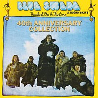 Blue Swede, Bjorn Skifs – Hooked On A Feeling - 40th Anniversary Collection