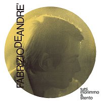 Fabrizio De André – Tutti Morimmo A Stento