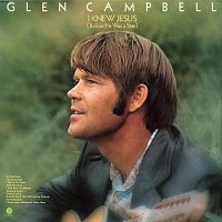 Glen Campbell – I Knew Jesus (Before He Was A Star)