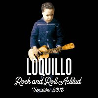 Loquillo – Rock and Roll Actitud (Versión 2018)