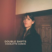 Charlotte Cardin – Double Shifts
