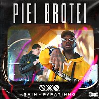 QXÓ, Sain, Papatinho – Piei Brotei