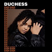 Duchess – Ever Ever