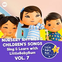 Little Baby Bum Nursery Rhyme Friends – Nursery Rhymes & Children's Songs, Vol. 7 [Sing & Learn with LittleBabyBum]